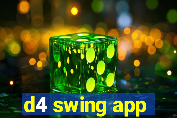 d4 swing app